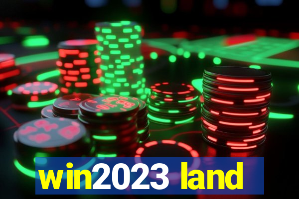 win2023 land